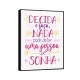 Quadro decorativo Decida e faça